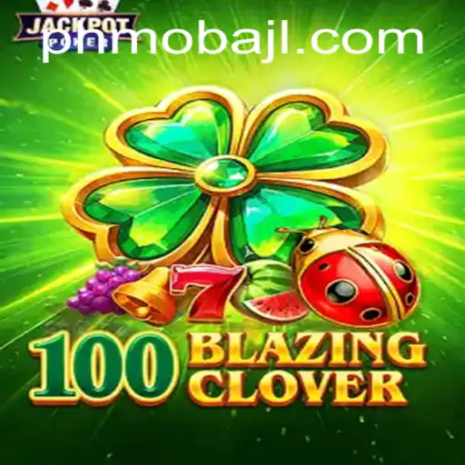 100BlazingClover: A Unique Take on the MOBA Genre with PHMoba Elements