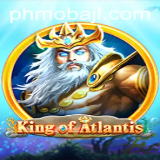 Discover the Legendary World of KingofAtlantis: A PHMoba Adventure